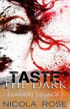 Taste the Dark by Nicola Rose