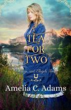 Tea for Two by Amelia C. Adams