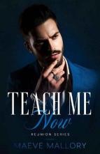 Teach Me Now by Maeve Mallory