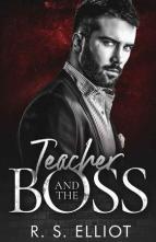 Teacher and the Boss by R. S. Elliot