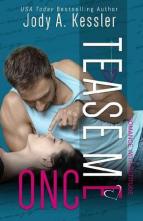 Tease Me Once by Jody A. Kessler