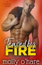 Teased by Fire by Molly O’Hare