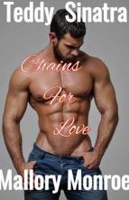 Teddy Sinatra: Chains For Love by Mallory Monroe