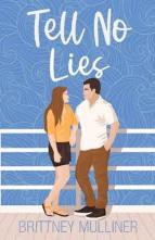 Tell No Lies by Brittney Mulliner