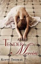 Tender Mercies by Kitty Thomas