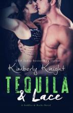 Tequila & Lace by Kimberly Knight
