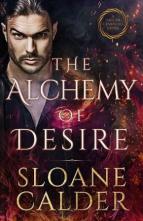 The Alchemy of Desire by Sloane Calder