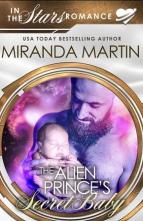 The Alien Prince’s Secret Baby by Miranda Martin