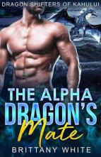 The Alpha Dragon’s Mate by Brittany White