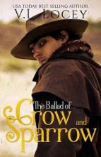 The Ballad of Crow & Sparrow by V.L. Locey