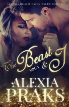 The Beast and I, Vol. 1 by Alexia Praks