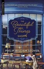 The Beautiful Things Shoppe by Philip William Stover