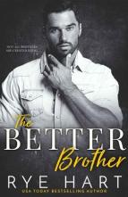 The Better Brother by Rye Hart