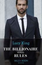 The Billionaire without Rules by Lucy King