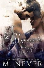 The Billionaire’s Beginning by M. Never