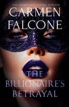 The Billionaire’s Betrayal by Carmen Falcone