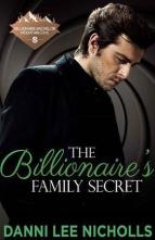 The Billionaire’s Family Secret by Danni Lee Nicholls