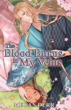 The Blood Burns in My Veins by Megan Derr