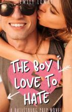 The Boy I Love to Hate by Emily Lowry