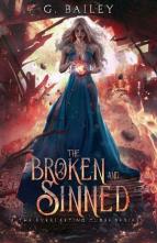 The Broken and Sinned by G. Bailey