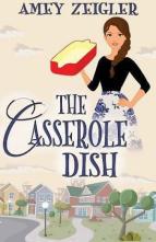 The Casserole Dish by Amey Zeigler