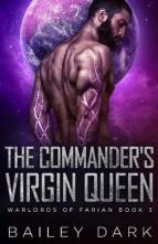 The Commander’s Virgin Queen by Bailey Dark