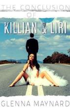 The Conclusion of Killian & Liri by Glenna Maynard