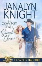 The Cowboy SEAL’s Second Chance by Janalyn Knight