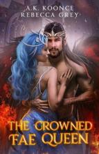 The Crowned Fae Queen by A.K. Koonce