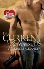 The Current Between Us by Kindle Alexander