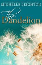 The Dandelion by Michelle Leighton