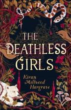 The Deathless Girls by Kiran Millwood Hargrave