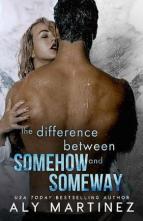 The Difference Between Somehow and Someway by Aly Martinez