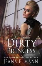 The Dirty Princess by Jeana E. Mann