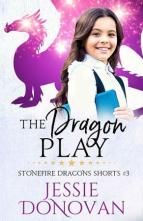 The Dragon Play by Jessie Donovan