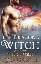 The Dragon’s Witch: The Chosen by Lola Gabriel