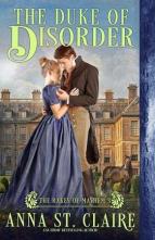 The Duke of Disorder by Anna St. Claire