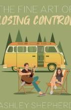 The Fine Art of Losing Control by Ashley Shepherd