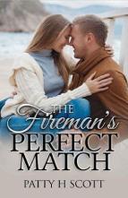 The Fireman’s Perfect Match by Patty H. Scott