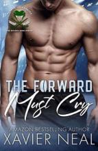 The Forward Must Cry by Xavier Neal