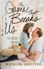 The Game That Breaks Us (Us #3) by Micalea Smeltzer