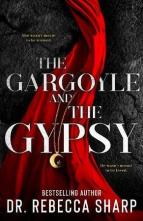 The Gargoyle and the Gypsy by Dr. Rebecca Sharp