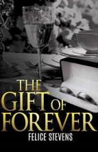The Gift of Forever by Felice Stevens