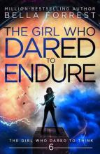 The Girl Who Dared to Endure by Bella Forrest