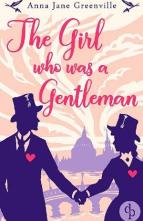 The Girl who was a Gentleman by Anna Jane Greenville