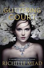 The Glittering Court (The Glittering Court #1) by Richelle Mead