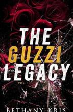 The Guzzi Legacy, Vol. 1 by Bethany-Kris