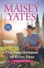 The Heartbreaker of Echo Pass by Maisey Yates