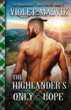 The Highlander’s Only Hope by Violet Malvik