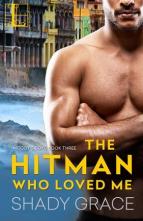 The Hitman Who Loved Me by Shady Grace